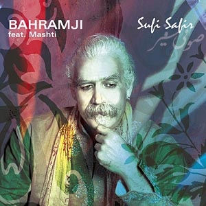 Bahramji feat. Mashti "Sufi Safir"