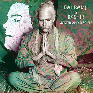 Bahramji & Bashir "Master & Disciple"