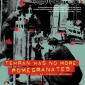 "Tehran Has No More Pomegranates" Screening