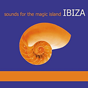 Compilation "Sounds for the Magic Island IBIZA 1"